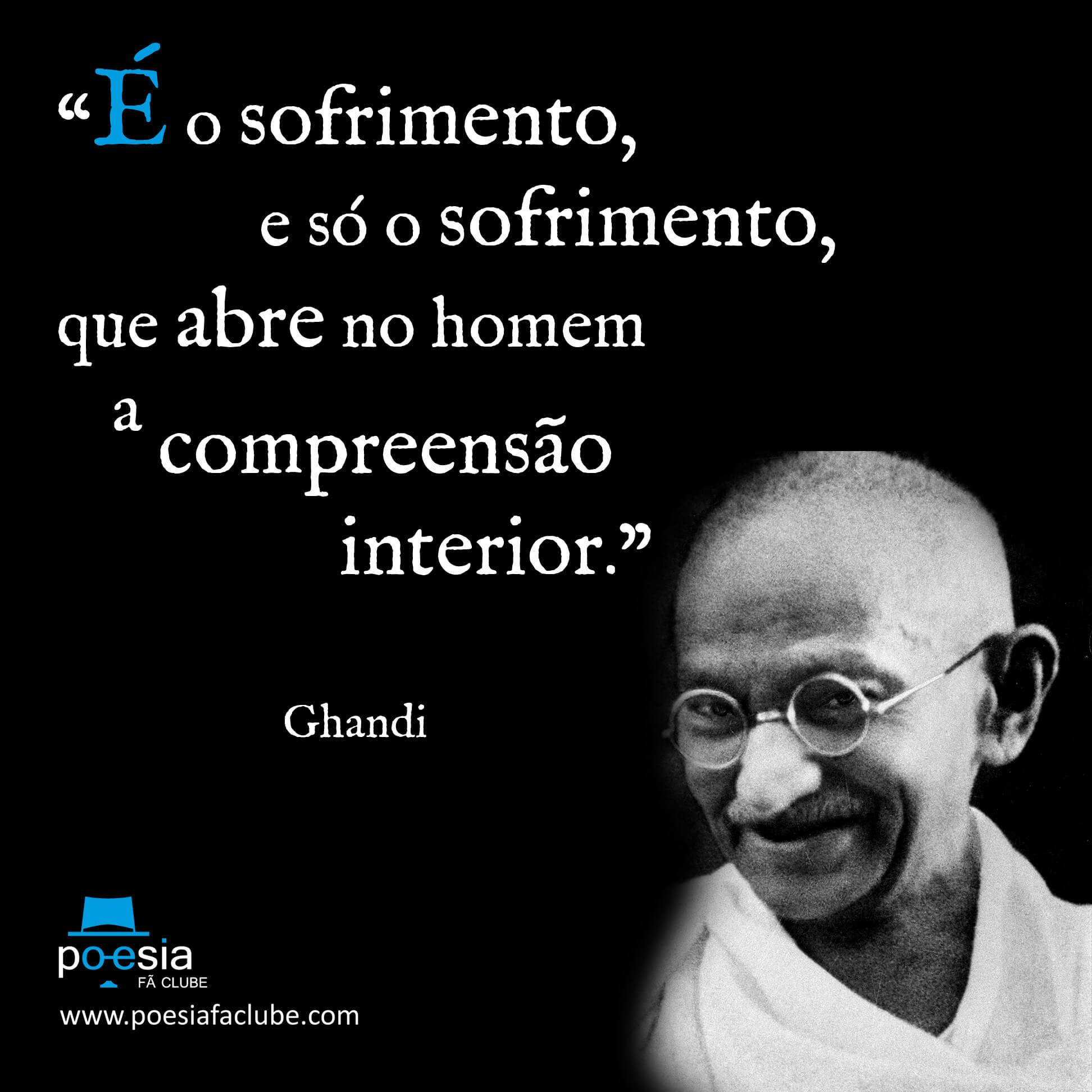 Meme de Ghandi - O sofrimento...